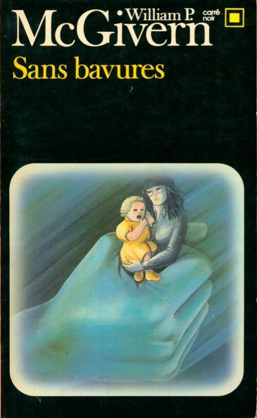 Sans bavures - William P. Mac Givern -  Carré Noir - Livre