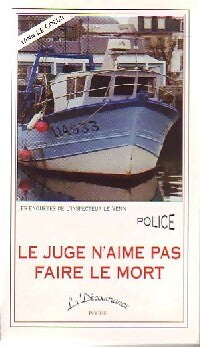 Le juge n'aime pas faire le mort - Yann Le Coeur -  Policiers - Livre