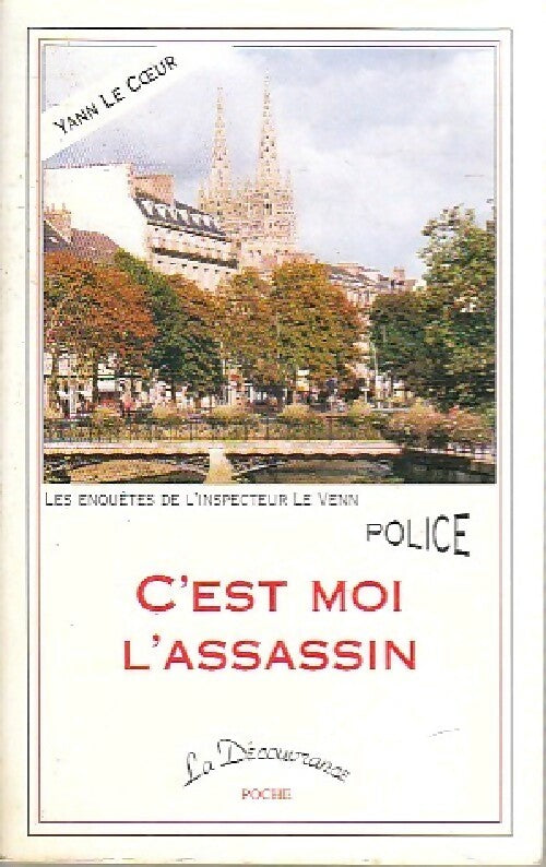 C'est moi l'assassin - Yann Le Coeur -  Policiers - Livre