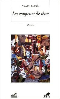 Les coupeurs de têtes - Amadou Koné -  Sépia poche - Livre