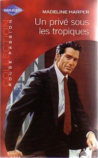 Un privé sous les tropiques - Madeline Harper -  Rouge Passion - Livre