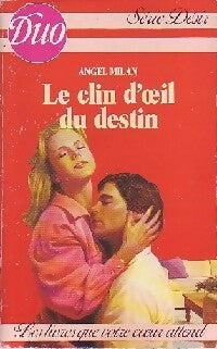 Le clin d'oeil du destin - Angel Milan -  Duo, Série Désir - Livre
