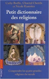 Petit dictionnaire des religions - Chantal Chemla ; Nicole Rastetter ; Cathy Boelle -  Pocket jeunesse - Livre