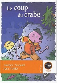La coup du crabe - Jocelyne Sauvard -  Tipik Cadet - Livre