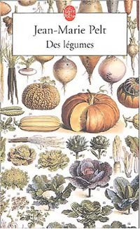 Des légumes - Jean-Marie Pelt -  Le Livre de Poche - Livre