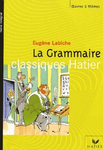 La grammaire / L'anglais tel qu'on le parle - Tristan Bernard ; Eugène Labiche -  Oeuvres et Thèmes - Livre