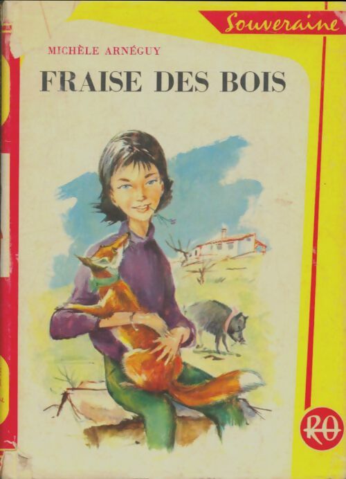Fraise des bois - Michèle Arnéguy -  Bibliothèque Rouge et Or Souveraine - Livre