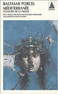 Méditerranée, tumultes de la houle - Baltasar Porcel -  Babel - Livre