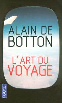 L'art du voyage - Alain De Botton -  Pocket - Livre