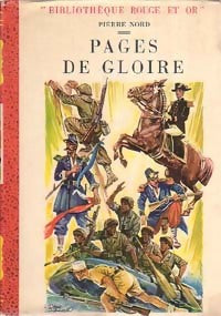 Pages de gloire - Pierre Nord -  Bibliothèque Rouge et Or Souveraine - Livre