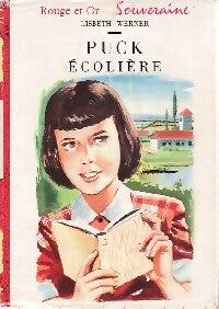 Puck écolière - Lisbeth Werner -  Bibliothèque Rouge et Or Souveraine - Livre