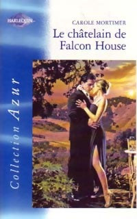 Le châtelain de Falcon House - Carole Mortimer -  Azur - Livre