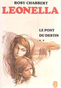 Leonella, Le pont du destin Tome II - Rosy Chabbert -  Le Livre de Poche - Livre