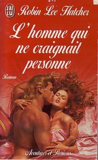 L'homme qui ne craignait personne - Robin Lee Hatcher -  J'ai Lu - Livre