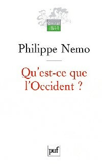 Qu'est-ce que l'Occident ? - Philippe Nemo -  Quadrige - Livre