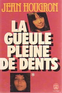 La gueule pleine de dents Tome I - Jean Hougron -  Le Livre de Poche - Livre