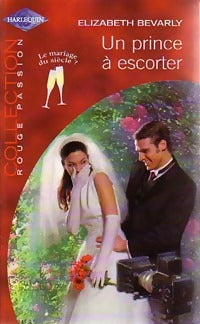 Un prince à escorter - Elizabeth Bevarly -  Rouge Passion - Livre