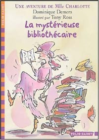 Une aventure de Mlle Charlotte Tome II : La mystérieuse bibliothécaire - Dominique Demers -  Folio Cadet - Livre