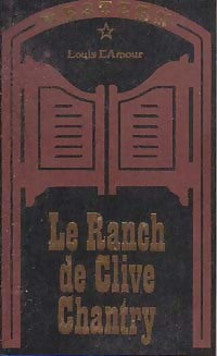 Le ranch de Clive Chantry - Louis L'Amour -  Western - Livre