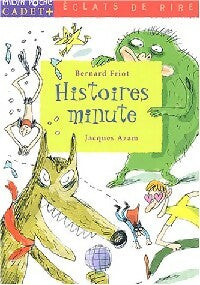 Histoires minute - Bernard Friot -  Milan Poche Cadet + - Livre