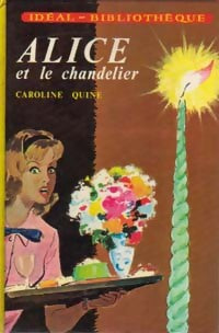 Alice et le chandelier - Caroline Quine -  Idéal-Bibliothèque - Livre