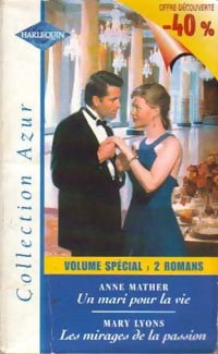 Un mari pour la vie / Les mirages de la passion - Anne Mather ; Mary Lyons -  Azur - Livre