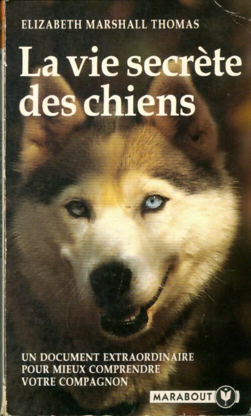 La vie secrète des chiens - E. -M Thomas -  Poche pratique - Livre