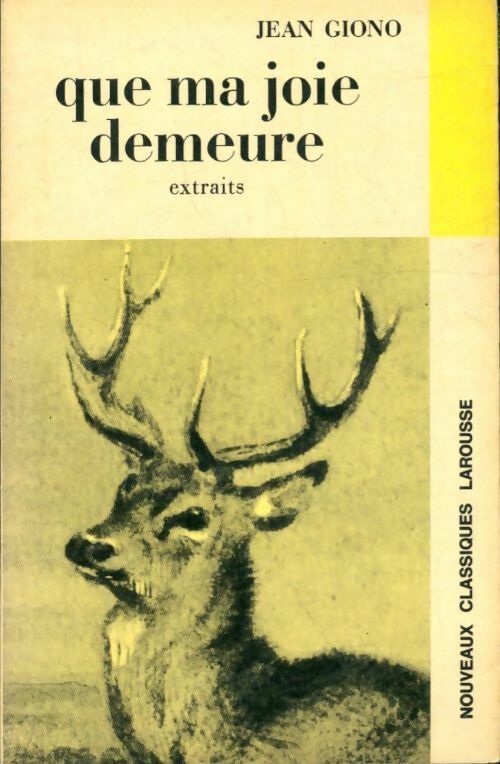 Que ma joie demeure (extraits) - Jean Giono -  Classiques Larousse - Livre