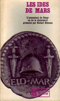 Les ides de Mars - Robert Etienne -  Archives - Livre