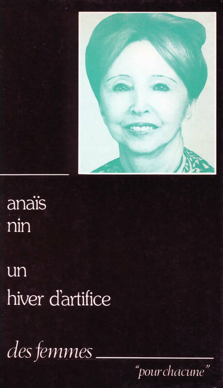 Un hiver d'artifice - Anaïs Nin -  Pour chacune - Livre