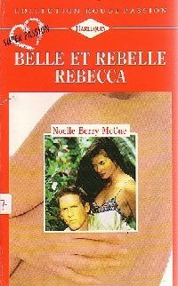 Belle et rebelle Rebecca - Noelle Berry McCue -  Rouge Passion - Livre