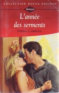 L'année des serments - Debra Carroll -  Rouge Passion - Livre