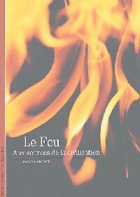 Le feu - Pascal Richet -  Découvertes Gallimard - Livre
