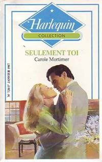Seulement toi - Carole Mortimer -  Harlequin - Livre
