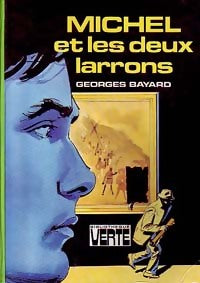 Michel et les deux larrons - Georges Bayard -  Bibliothèque verte (3ème série) - Livre