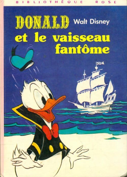 Donald et le vaisseau fantôme - Walt Disney -  Bibliothèque rose (3ème série) - Livre