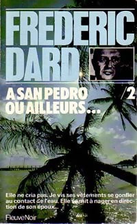 A San Pedro ou ailleurs Tome II - Frédéric Dard -  Frédéric Dard - Livre