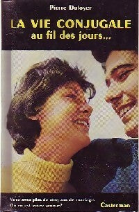 La vie conjugale au fil des jours... - Dufoyer Pierre -  Pro Familia - Livre