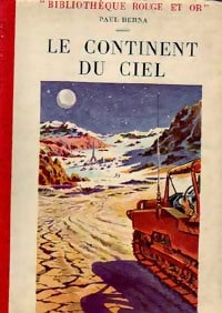 Le continent du ciel - Paul Berna -  Bibliothèque Rouge et Or Souveraine - Livre