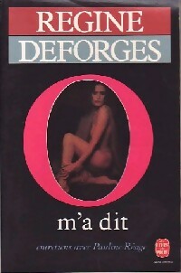 O m'a dit - Régine Deforges ; Pauline Réage -  Le Livre de Poche - Livre