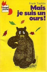 Mais je suis un ours ! - Frank Tashlin -  Renard Poche - Livre