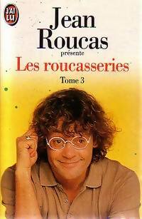 Les roucasseries Tome III : Spécial été - Jean Roucas -  J'ai Lu - Livre