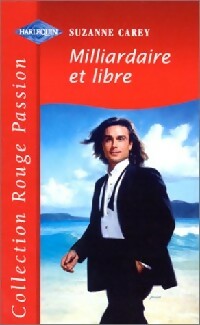 Milliardaire et libre - Suzanne Carey -  Rouge Passion - Livre