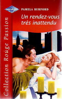 Un rendez-vous très inattendu - Pamela Burford -  Rouge Passion - Livre