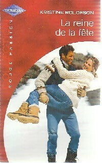 La reine de la fête - Kristine Rolofson -  Rouge Passion - Livre