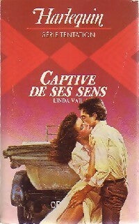 Captive de ses sens - Linda Vail -  Série Tentation - Livre
