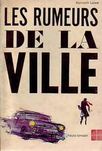 Les rumeurs de la ville - Kenneth Lowe -  Haute Tension - Livre