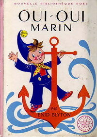 Oui-Oui marin - Enid Blyton -  Bibliothèque rose (3ème série) - Livre