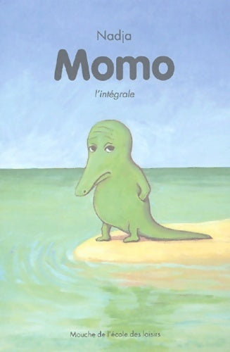 Momo : L'intégrale - Nadja -  Mouche - Livre