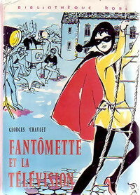 Fantômette et la télévision - Georges Chaulet -  Bibliothèque rose (3ème série) - Livre
